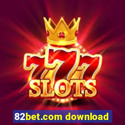 82bet.com download